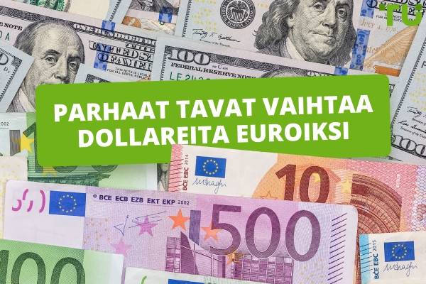 Parhaat tavat vaihtaa dollareita euroiksi: Euroihin: Täydellinen opas